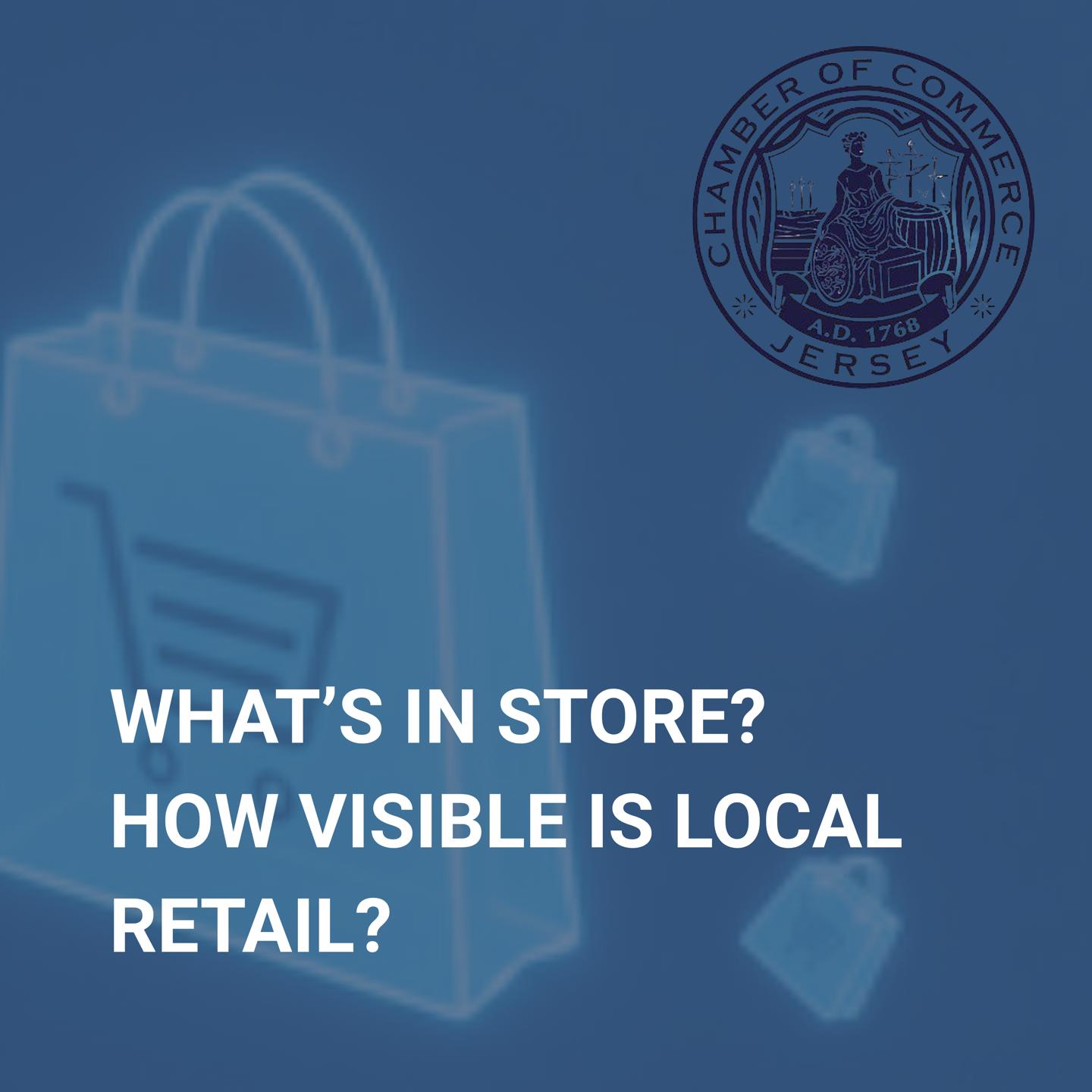 What’S In Store How Visible Is Local Retail Chamber Event